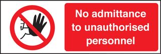 13201G - No Admittance to Unauthorised Personnel - Plastic Sign - 100mm x 300mm