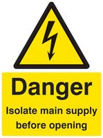 24011E - Danger Isolate Mains Before Opening - Self Adhesive Sign - 200mm x 150mm