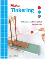 9781680450385 - Make: Tinkering Second Edition by Curt Gabrielson
